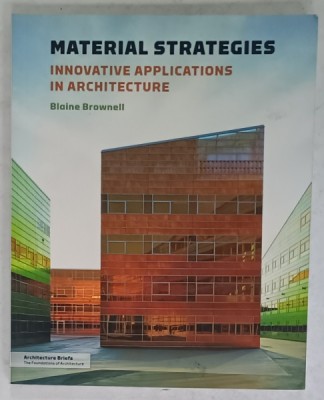 MATERIAL STRATEGIES , INNOVATIVE APPLICATIONS IN ARCHITECTURE by BLAINE BROWNELL , 2012 foto