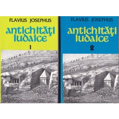 Flavius Josephus - Antichitati iudaice, 2 volume: De la facerea lumii pana la