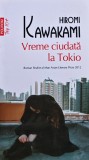 Cumpara ieftin Carte Vreme ciudata la Tokio Hiromi Kawakami 2020 brosata 218 pagini Literatura straina Polirom