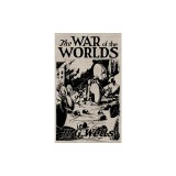 The War of the Worlds: The Original Illustrated 1898 Edition