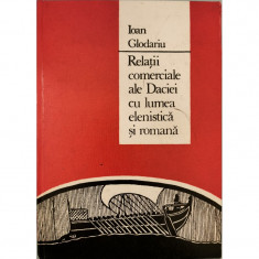 Relatii comerciale ale Daciei cu lumea elenistica si romana - Ioan Glodariu foto