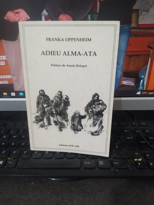 Franka Oppenheim, Adieu Alma-Ata, iudaism, preface de Annie Kriegel, 1993, 012