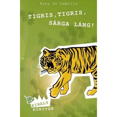 Tigris, tigris, s&amp;aacute;rga l&amp;aacute;ng - Kate DiCamillo foto