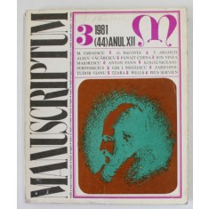 MANUSCRIPTUM , REVISTA TRIMESTRIALA EDITATA DE MUZEUL LITERATURII ROMANE , ANUL XII , NR. 3 , 1981