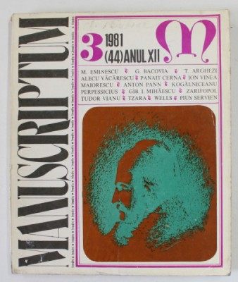 MANUSCRIPTUM , REVISTA TRIMESTRIALA EDITATA DE MUZEUL LITERATURII ROMANE , ANUL XII , NR. 3 , 1981 foto