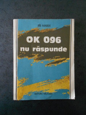 JIRI MAREK - OK 096 NU RASPUNDE foto