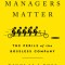 Why Managers Matter: The Perils of the Bossless Company