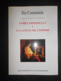 Ilie Constantin - Limba imperiului / La langue de L&#039;empire (2003)