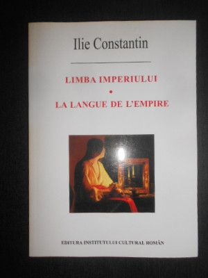 Ilie Constantin - Limba imperiului / La langue de L&amp;#039;empire (2003) foto