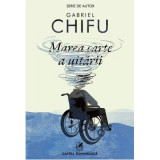 Marea carte a uitarii - Gabriel Chifu