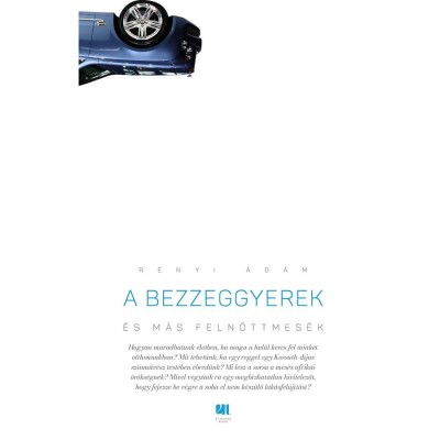 A bezzeggyerek &amp;eacute;s m&amp;aacute;s felnőttmes&amp;eacute;k - R&amp;eacute;nyi &amp;Aacute;d&amp;aacute;m foto