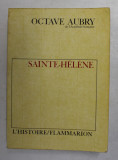 SAINTE - HELENE par OCTAVE AUBRY , 1973