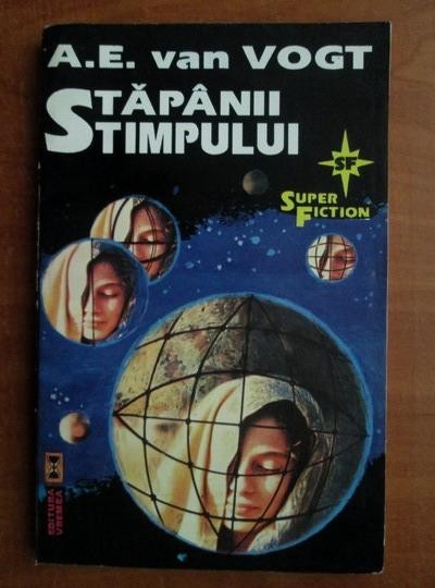 STAPANII TIMPULUI - A.E. VAN VOGT