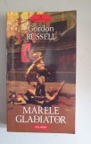 Gordon Russell - Marele gladiator