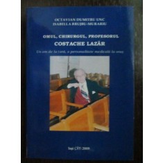 Omul, chirurgul, profesorul Costache Lazar