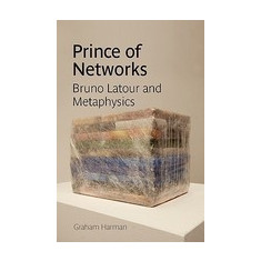 Prince of Networks: Bruno LaTour and Metaphysics