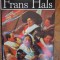 FRANS HALS. ALBUM DE ARTA-RAOUL SORBAN