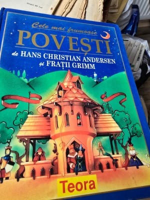 Cele mai frumoase povesti - Hans Christian Andersen, Fratii Grimm foto