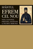 Sfantul Efrem Cel Nou, - Editura Sophia