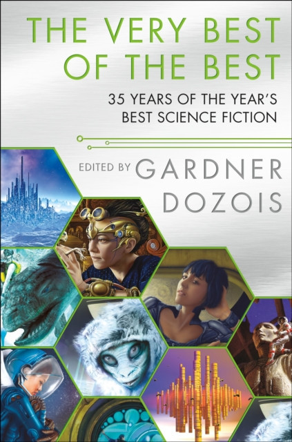 The Very Best of the Best: 35 Years of the Year&#039;s Best Science Fiction