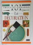 101 TRUCS ET CONSEILS , No. 12 : LA DECORATION , 1996