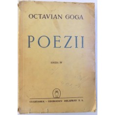 POEZII de OCTAVIAN GOGA , EDITIA IV , 1943