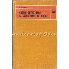 Coduri Detectoare Si Corectoare De Erori - G. Cullmann - Tiraj: 4410 Exemplare