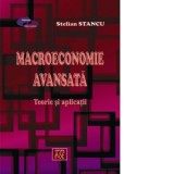 Macroeconomie avansata. Teorie si aplicatii - STELIAN STANCU