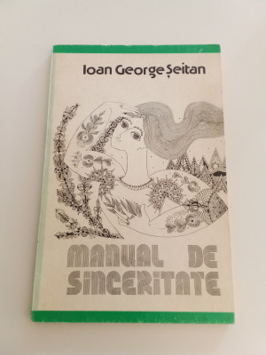 MANUAL DE SINCERITATE - IOAN GEORGE ȘEITAN - PRIMA EDIȚIE CU AUTOGRAF foto