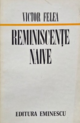 Reminiscente naive (Poeme) - Victor Felea foto