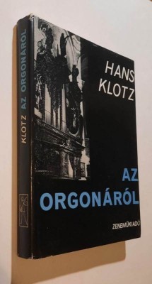 Az orgonarol - Hans Klotz (Despre orga - limba maghiara) foto