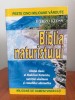 Biblia Naturistului Jethro Kloss - Tratamente Naturiste, Remedii, Sanatate - Editura Artemis