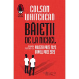 Baietii de la Nickel - Colson Whitehead