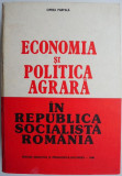 Economia si politica agrara in Republica Socialista Romania &ndash; Oprea Parpala