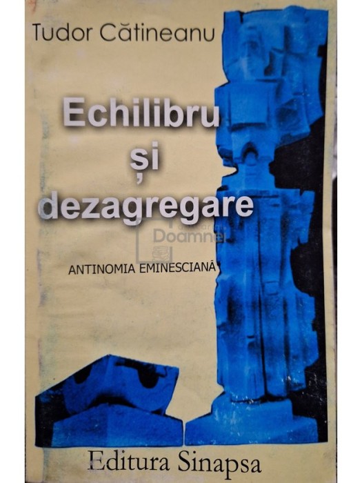 Tudor Catineanu - Echilibru si dezagregare (Editia: 2002)