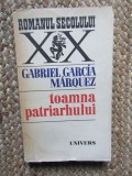 Toamna Patriarhului - Gabriel Garcia Marquez, 1979, Ed. Univers - Roman
