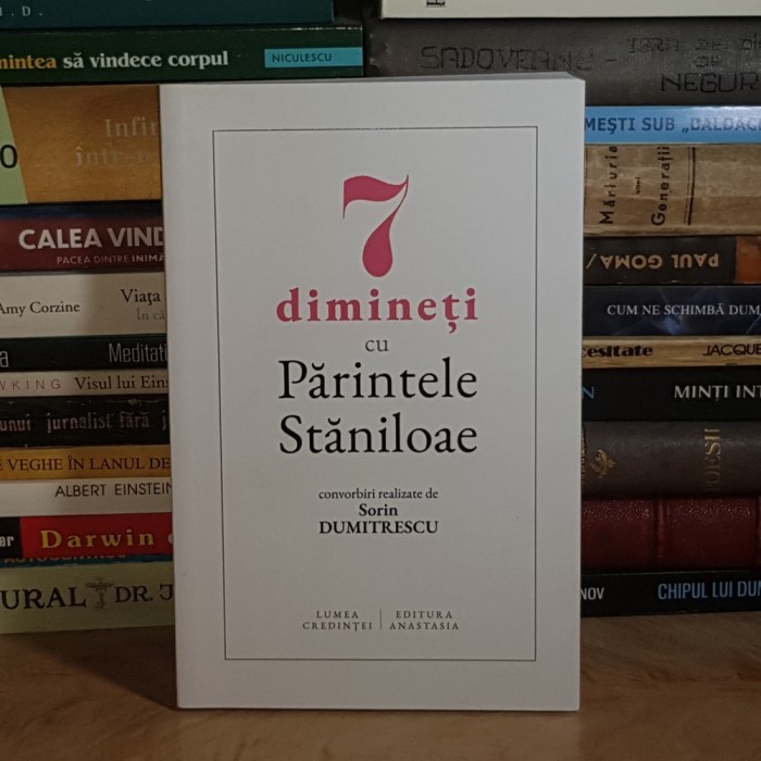 7 DIMINETI CU PARINTELE STANILOAE * CONVORBIRI REALIZATE DE SORIN DUMITRESCU , 2025 *