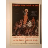 Sf&acirc;ntul Ioan Gură de Aur - Predici la sărbători &icirc;mpărătești și cuv&acirc;ntări de laudă la sfinți (cu sublinieri, vezi descriere)