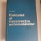 CALCULUL SI CONSTRUCTIA AUTOMOBILELOR - GH. FRATILA - 1977