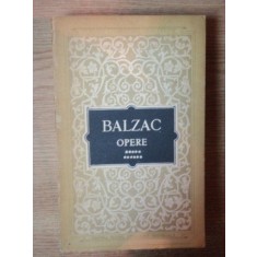 OPERE , VOL. XI , VARUL PONS , CAPODOPERA NECUNOSCUTA , Z. MARCAS , GAUDISSART AL. II - LEA , COMEDIANTI FARA S - O STIE , UN OM DE AFACERI de BALZAC