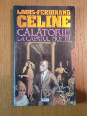 CALATORIE LA CAPATUL NOPTII de LOUIS FERDINAND CELINE foto