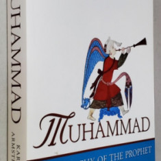 MUHAMMAD , A BIOGRAPHY OF THE PROPHET by KAREN ARMSTRONG , 2001