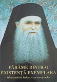 FARAME DINTR-O EXISTENTA EXEMPLARA. ARHIMANDRIT IACHINT - UN STARET SIMBOL-CALINIC BOTOSANEANUL, EPISCOP VI-279367