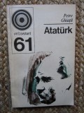 ATATURK - PETRE GHIATA