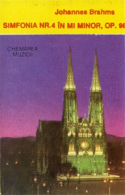Caseta Brahms &amp;lrm;&amp;ndash; Simfonia Nr.4 &amp;Icirc;n Mi Minor, Op. 98 / Dansurile Ungare Nr. 5 Și 6 foto
