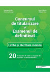 Concursul de titularizare. Limba si literatura romana. 20 de modele de teste - Cristina Cergan, Natalia Leu, Bogdan Ratiu, Anca Vlaicu