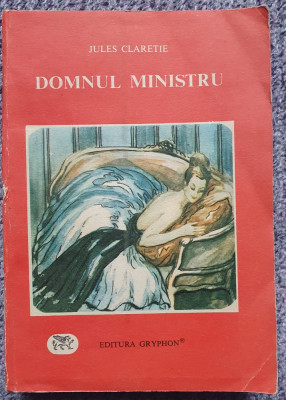 Domnul ministru, Jules Claretie, 1991, 444 pagini foto