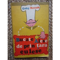 Gaby Becsek - Bucate alese de prin tara culese