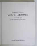 WILHELM LEHMBRUCK , GEMALDE UND GROSSFORMATIGE ZEICHNUNGEN von MARGARITA C. LAHUSEN , 1997