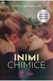 Inimi chimice - Krystal Sutherland - Editura Storia Books